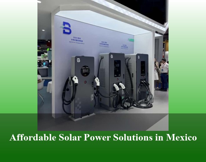 Affordable Solar Power Solutions in Mexico